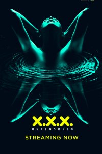 XXX: Uncensored