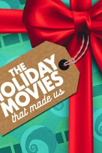 The Holiday Movies that Made Us